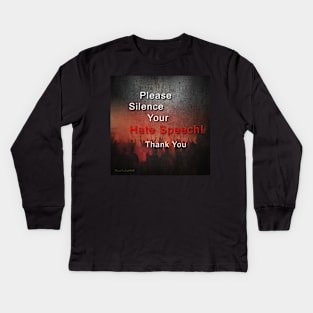 Pleade Silence Your Hate Speech Kids Long Sleeve T-Shirt